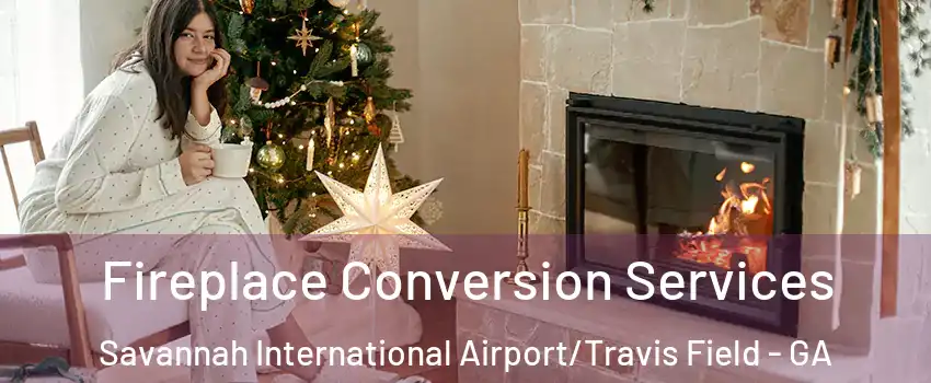 Fireplace Conversion Services Savannah International Airport/Travis Field - GA
