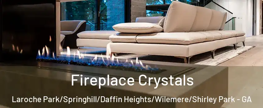 Fireplace Crystals Laroche Park/Springhill/Daffin Heights/Wilemere/Shirley Park - GA