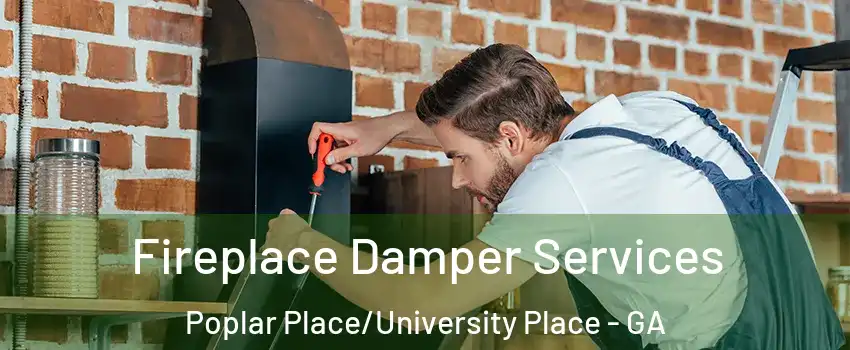 Fireplace Damper Services Poplar Place/University Place - GA