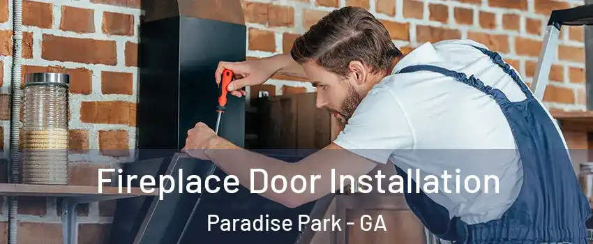 Fireplace Door Installation Paradise Park - GA