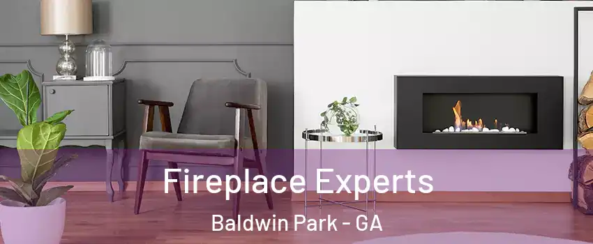 Fireplace Experts Baldwin Park - GA