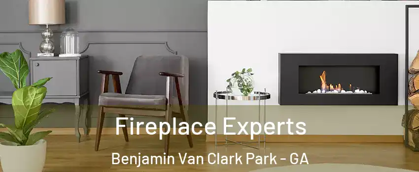 Fireplace Experts Benjamin Van Clark Park - GA