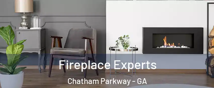 Fireplace Experts Chatham Parkway - GA
