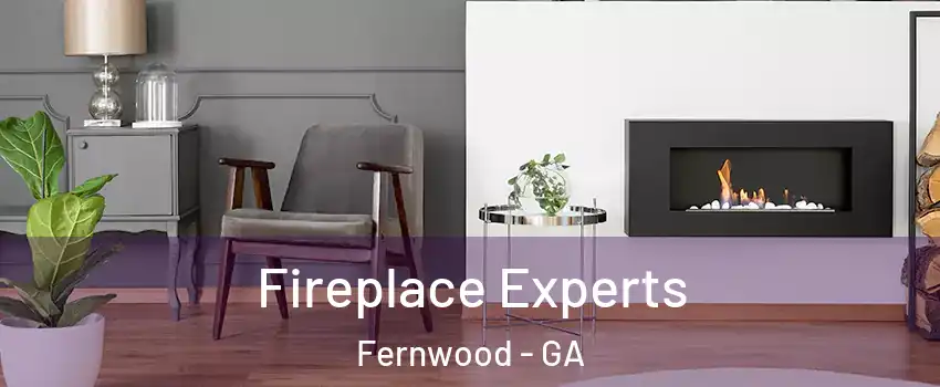 Fireplace Experts Fernwood - GA