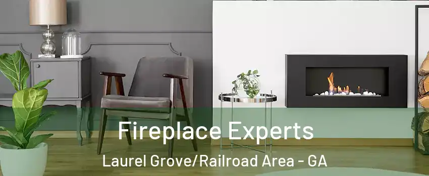Fireplace Experts Laurel Grove/Railroad Area - GA