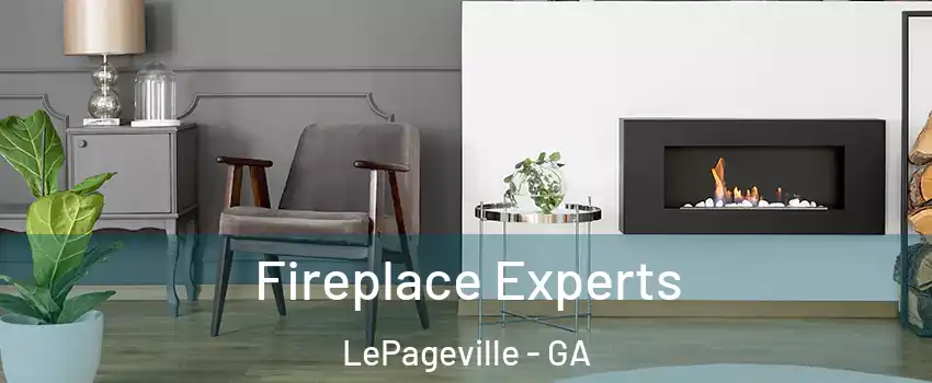 Fireplace Experts LePageville - GA