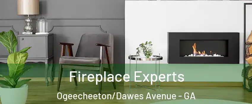 Fireplace Experts Ogeecheeton/Dawes Avenue - GA