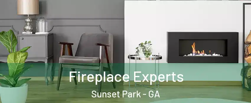 Fireplace Experts Sunset Park - GA