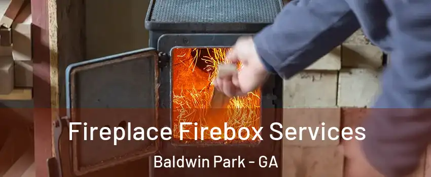 Fireplace Firebox Services Baldwin Park - GA