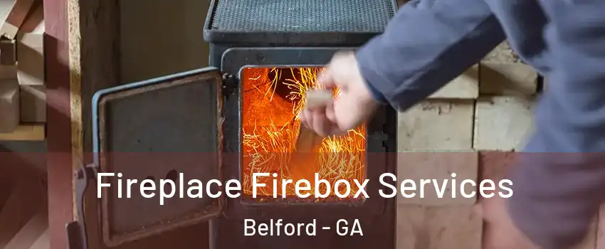 Fireplace Firebox Services Belford - GA
