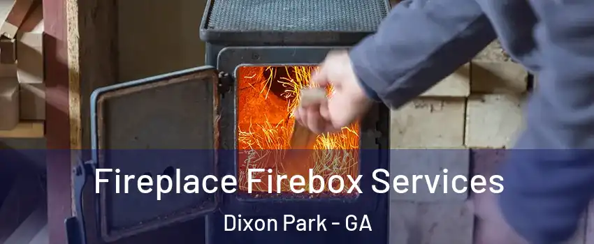Fireplace Firebox Services Dixon Park - GA