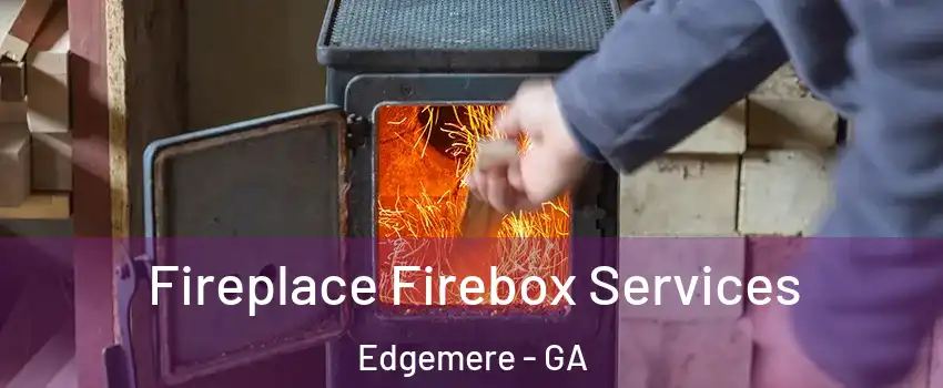 Fireplace Firebox Services Edgemere - GA