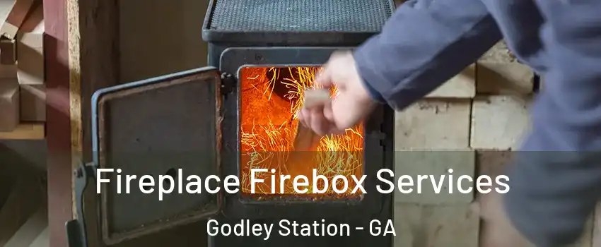 Fireplace Firebox Services Godley Station - GA