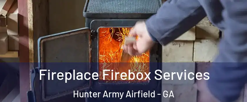 Fireplace Firebox Services Hunter Army Airfield - GA