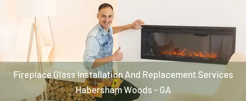 Fireplace Glass Installation And Replacement Services Habersham Woods - GA