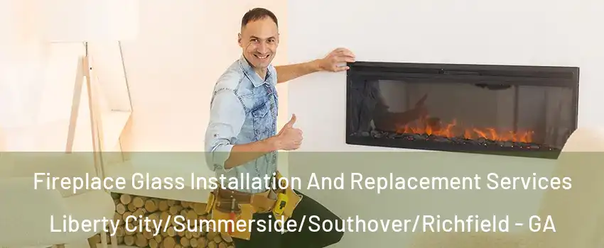 Fireplace Glass Installation And Replacement Services Liberty City/Summerside/Southover/Richfield - GA