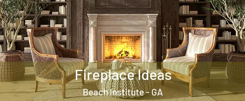 Fireplace Ideas Beach Institute - GA