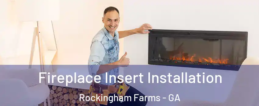 Fireplace Insert Installation Rockingham Farms - GA