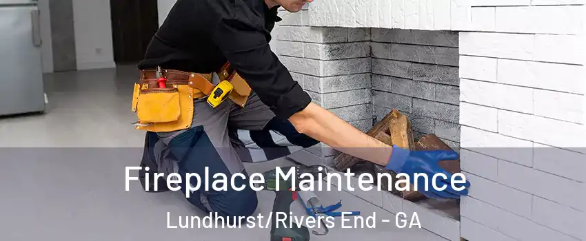 Fireplace Maintenance Lundhurst/Rivers End - GA