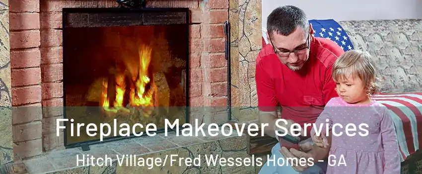 Fireplace Makeover Services Hitch Village/Fred Wessels Homes - GA