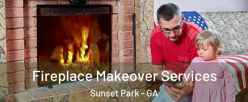 Fireplace Makeover Services Sunset Park - GA