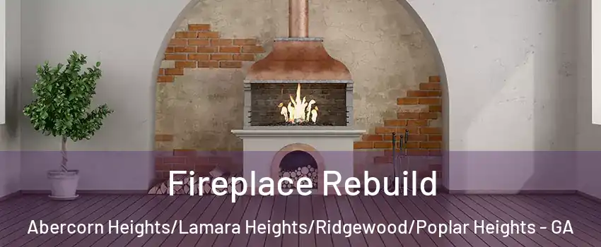 Fireplace Rebuild Abercorn Heights/Lamara Heights/Ridgewood/Poplar Heights - GA