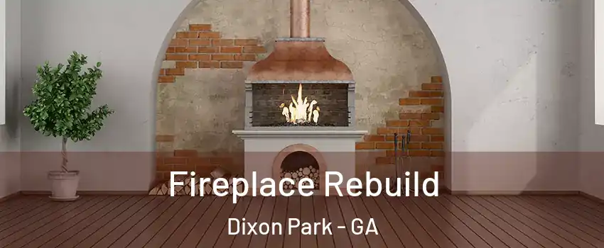Fireplace Rebuild Dixon Park - GA