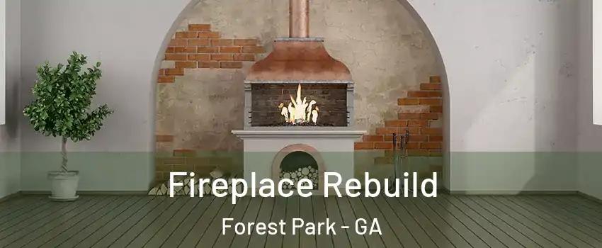 Fireplace Rebuild Forest Park - GA