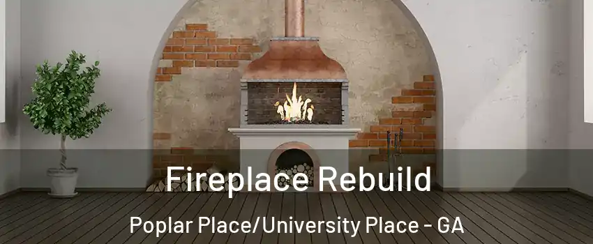 Fireplace Rebuild Poplar Place/University Place - GA