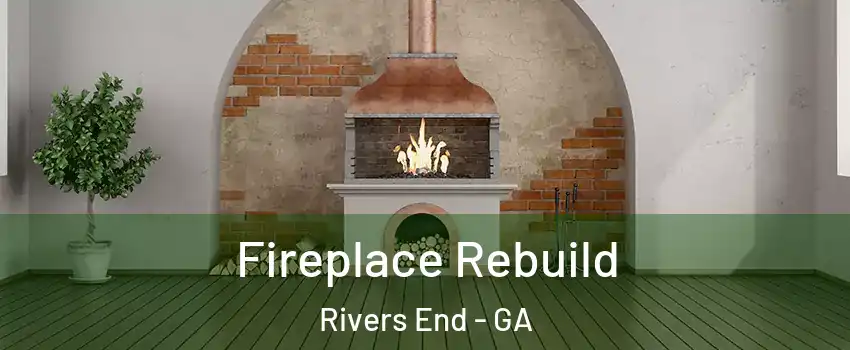 Fireplace Rebuild Rivers End - GA