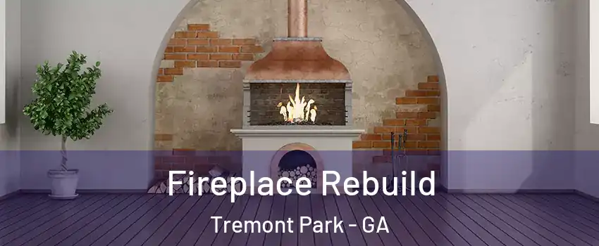 Fireplace Rebuild Tremont Park - GA