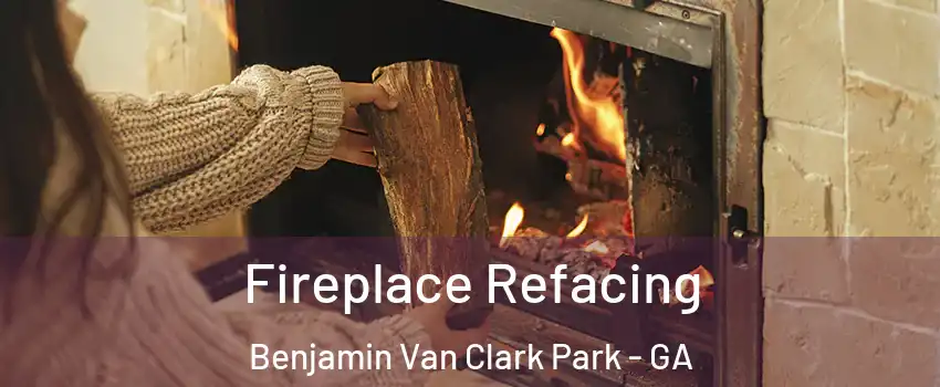 Fireplace Refacing Benjamin Van Clark Park - GA
