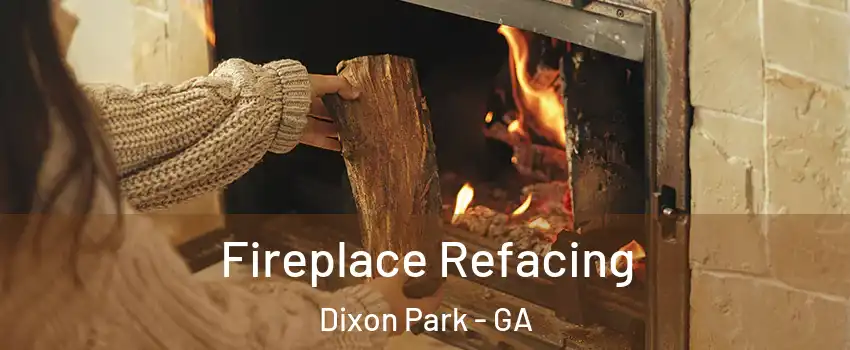 Fireplace Refacing Dixon Park - GA