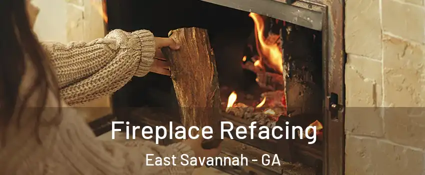Fireplace Refacing East Savannah - GA