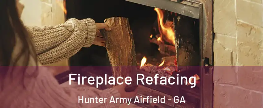 Fireplace Refacing Hunter Army Airfield - GA