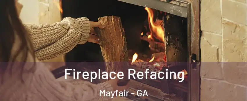Fireplace Refacing Mayfair - GA