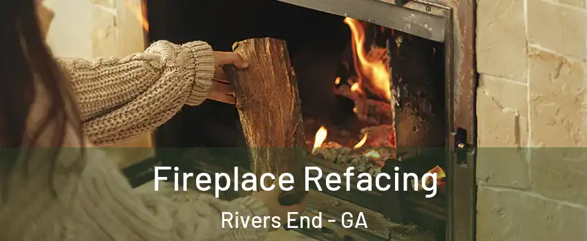 Fireplace Refacing Rivers End - GA