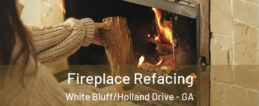 Fireplace Refacing White Bluff/Holland Drive - GA