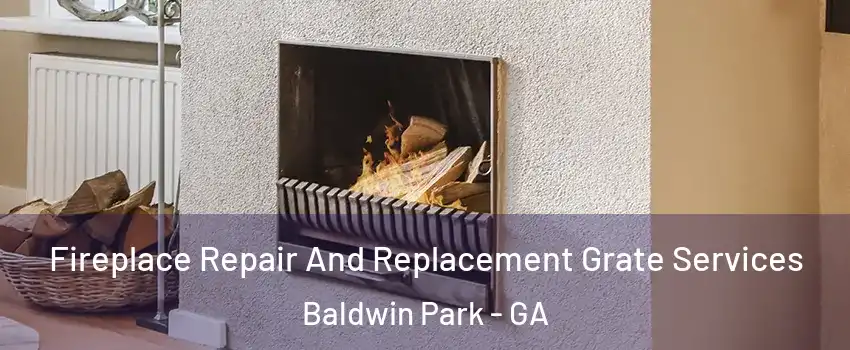 Fireplace Repair And Replacement Grate Services Baldwin Park - GA