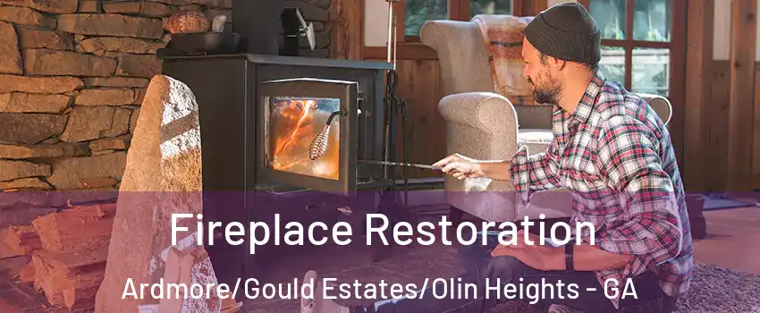 Fireplace Restoration Ardmore/Gould Estates/Olin Heights - GA