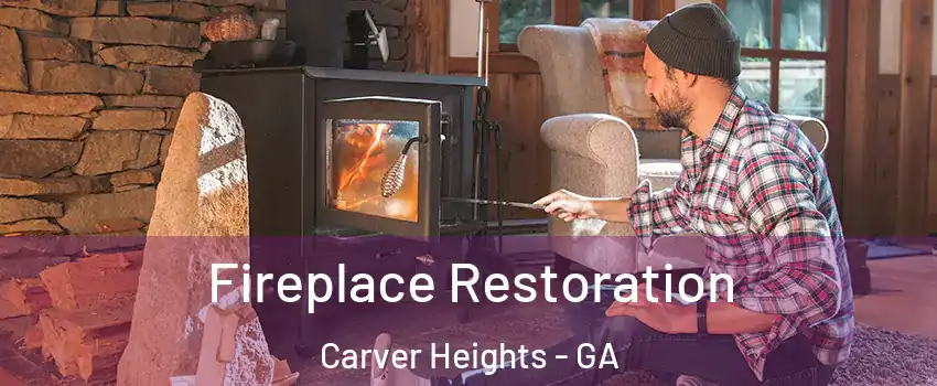 Fireplace Restoration Carver Heights - GA