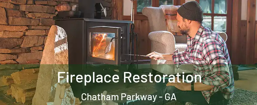Fireplace Restoration Chatham Parkway - GA