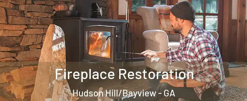 Fireplace Restoration Hudson Hill/Bayview - GA
