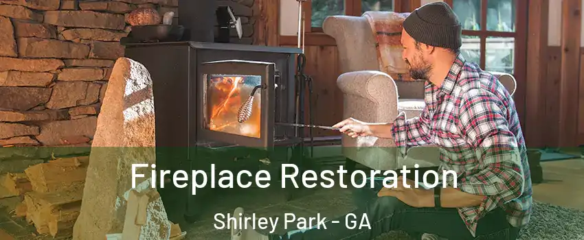 Fireplace Restoration Shirley Park - GA
