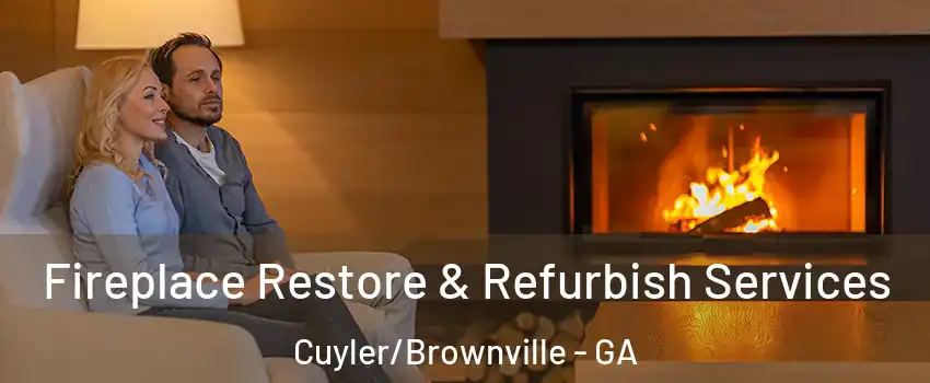 Fireplace Restore & Refurbish Services Cuyler/Brownville - GA