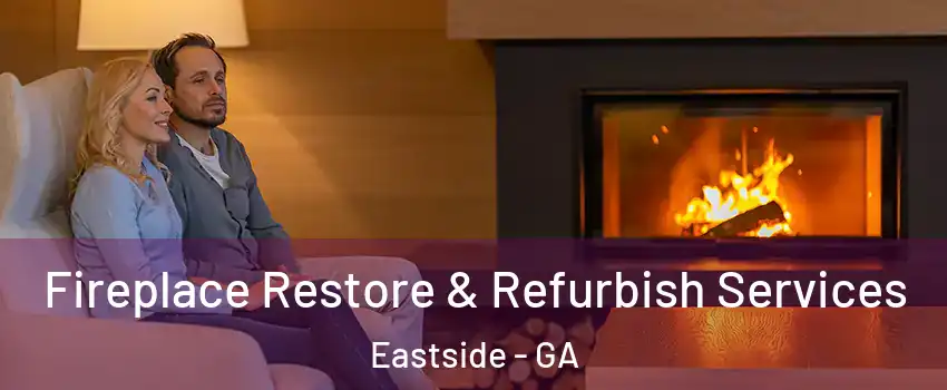 Fireplace Restore & Refurbish Services Eastside - GA