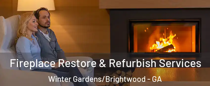 Fireplace Restore & Refurbish Services Winter Gardens/Brightwood - GA