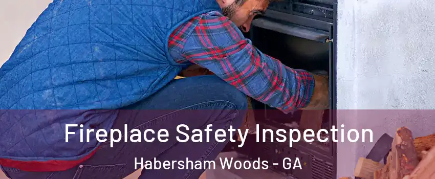 Fireplace Safety Inspection Habersham Woods - GA