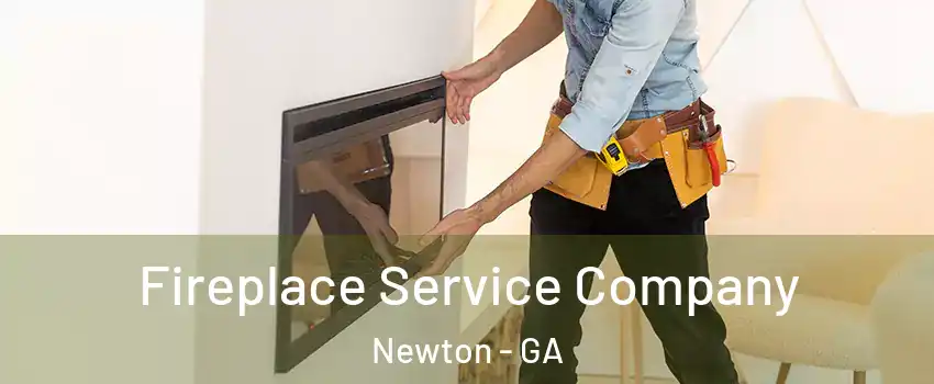 Fireplace Service Company Newton - GA
