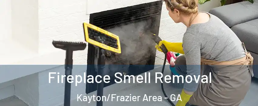 Fireplace Smell Removal Kayton/Frazier Area - GA
